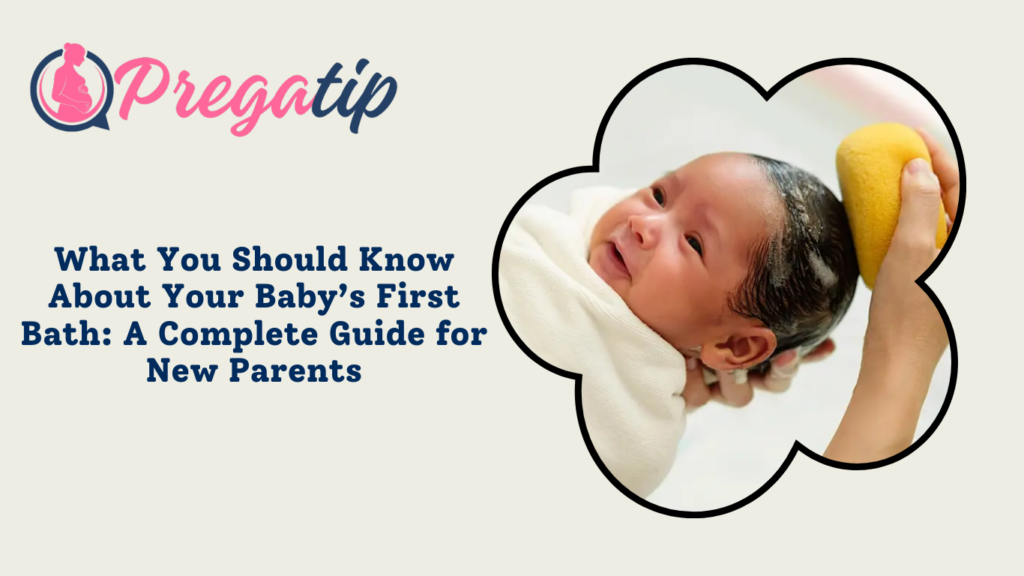 What You Should Know About Your Baby’s First Bath: A Complete Guide for New Parents